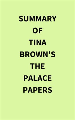 Cover image for Summary of Tina Brown's The Palace Papers