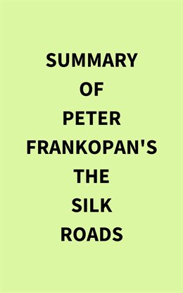 Cover image for Summary of Peter Frankopan's The Silk Roads
