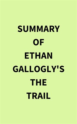 Imagen de portada para Summary of Ethan Gallogly's The Trail