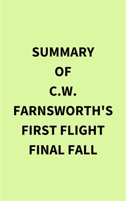Cover image for Summary of C.W. Farnsworth's First Flight Final Fall