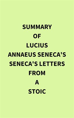 Imagen de portada para Summary of Lucius Annaeus Seneca's Seneca's Letters from a Stoic