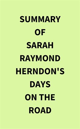 Cover image for Summary of Sarah Raymond Herndon's Days On The Road