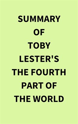 Cover image for Summary of Toby Lester's The Fourth Part of the World