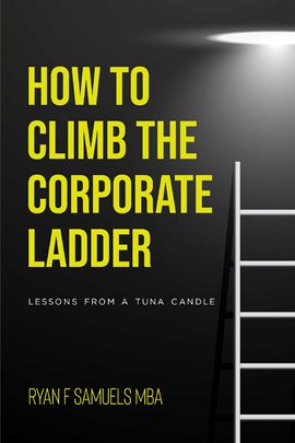 Cover image for How to Climb the Corporate Ladder