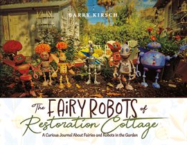 Imagen de portada para The Fairy Robots of Restoration Cottage