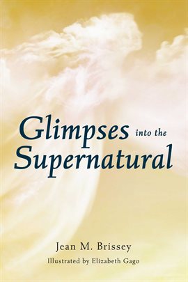 Cover image for Glimpses Into the Supernatural