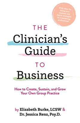 Imagen de portada para The Clinician's Guide to Business