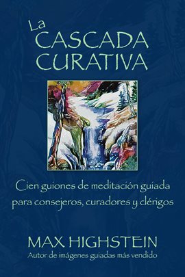 Cover image for La Cascada Curativa