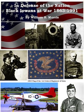 Imagen de portada para In Defense of the Nation: Black Iowans at War, 1863-1991