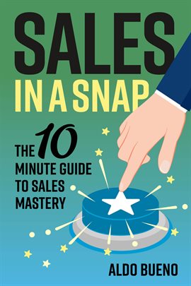 Imagen de portada para Sales in a Snap: The 10 Minute Guide to Sales Mastery