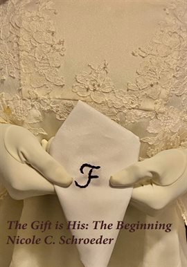 Cover image for The Gift Is His: The Beginning
