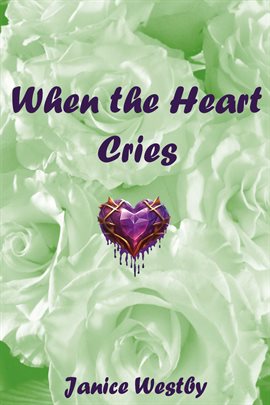 Cover image for When the Heart Cries