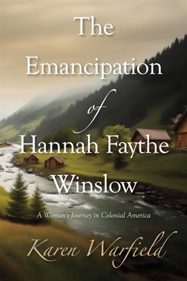 Cover image for The Emancipation of Hannah Faythe Winslow