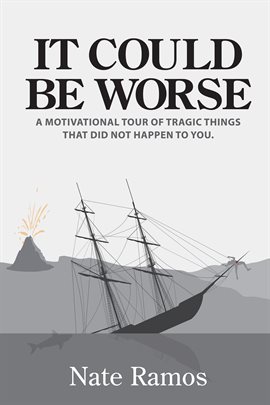 Cover image for It Could Be Worse