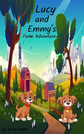 Cover image for Lucy and Emmy's Farm Adventure