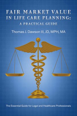 Cover image for Fair Market Value in Life Care Planning: A Practical Guide Cover image for Fair Market Value in Life Care Planning: A Practical Guide
