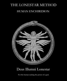 Cover image for The Lonestar Method: Human Enchiridion