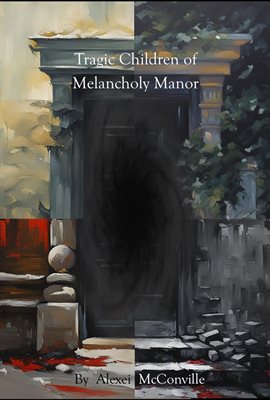 Imagen de portada para Tragic Children of Melancholy Manor
