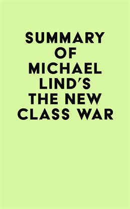 Cover image for Summary of Michael Lind's The New Class War