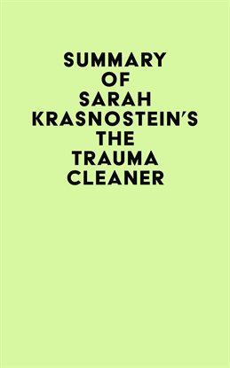 Cover image for Summary of Sarah Krasnostein's The Trauma Cleaner
