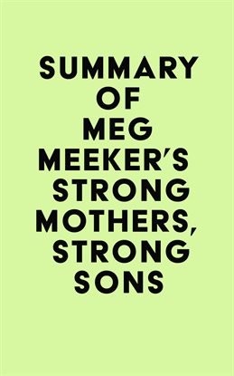 Cover image for Summary of Meg Meeker's Strong Mothers, Strong Sons