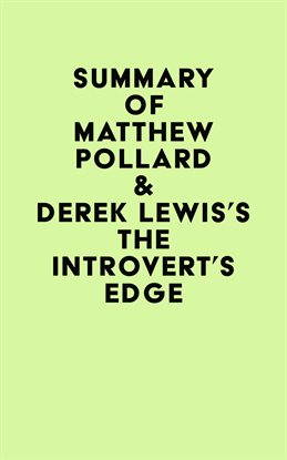 Imagen de portada para Summary of Matthew Pollard & Derek Lewis's The Introvert's Edge