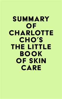 Imagen de portada para Summary of Charlotte Cho's The Little Book of Skin Care