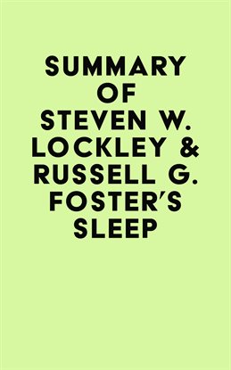 Cover image for Summary of Steven W. Lockley & Russell G. Foster's Sleep