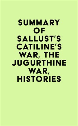 Cover image for Summary of Sallust's Catiline's War, The Jugurthine War, Histories