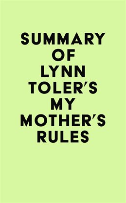 Summary of Lynn Toler's My Mother's Rules