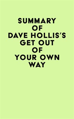 Imagen de portada para Summary of Dave Hollis's Get Out of Your Own Way
