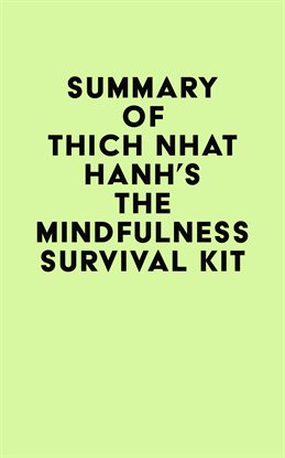 Cover image for Summary of Thich Nhat Hanh's The Mindfulness Survival Kit