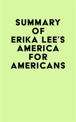 Cover image for Summary of Erika Lee's America for Americans