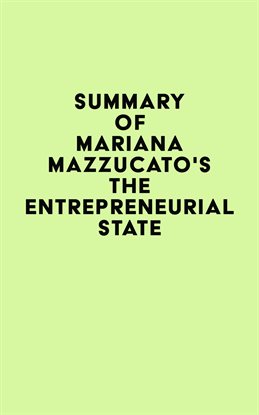 Cover image for Summary of Mariana Mazzucato's The Entrepreneurial State