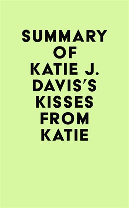 Cover image for Summary of Katie J. Davis’s Kisses From Katie