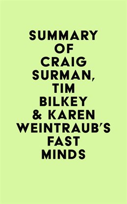 Cover image for Summary of Craig Surman, Tim Bilkey & Karen Weintraub's Fast Minds