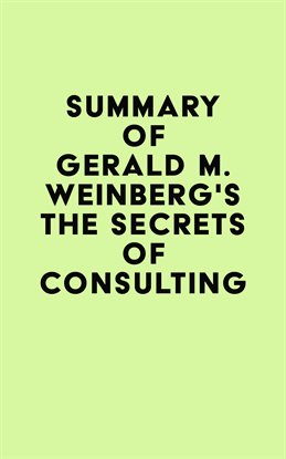 Cover image for Summary of Gerald M. Weinberg's The Secrets of Consulting