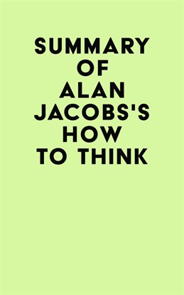 Imagen de portada para Summary of Alan Jacobs's How to Think