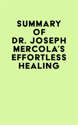 Cover image for Summary of Dr. Joseph Mercola's Effortless Healing