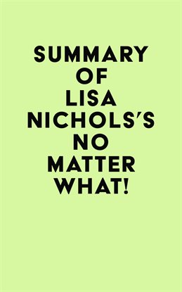 Cover image for Summary of Lisa Nichols's No Matter What!