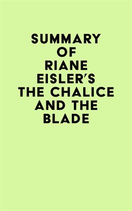 Imagen de portada para Summary of Riane Eisler's The Chalice and the Blade