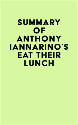Cover image for Summary of Anthony Iannarino's Eat Their Lunch