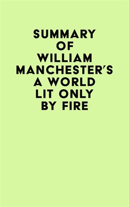 Imagen de portada para Summary of William Manchester's A World Lit Only by Fire