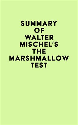 Cover image for Summary of Walter Mischel's The Marshmallow Test