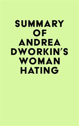 Imagen de portada para Summary of Andrea Dworkin's Woman Hating