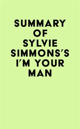 Cover image for Summary of Sylvie Simmons's I'm Your Man