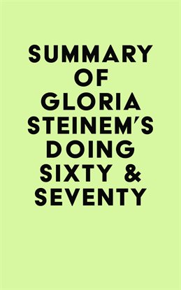 Imagen de portada para Summary of Gloria Steinem's Doing Sixty & Seventy