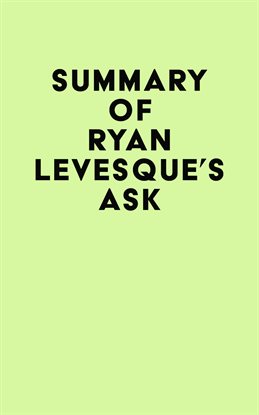 Cover image for Summary of Ryan Levesque's Ask