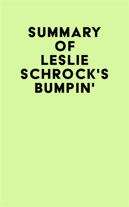 Cover image for Summary of Leslie Schrock's Bumpin'