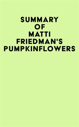 Cover image for Summary of Matti Friedman's Pumpkinflowers